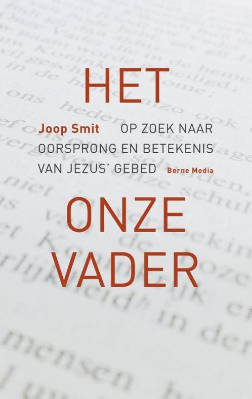 Het onzevader 9789089723086 Joop Smit, Boeken, Godsdienst en Theologie, Zo goed als nieuw, Verzenden