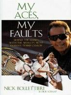 My aces, my faults by Nick Bollettieri Dick Schaap, Gelezen, Verzenden
