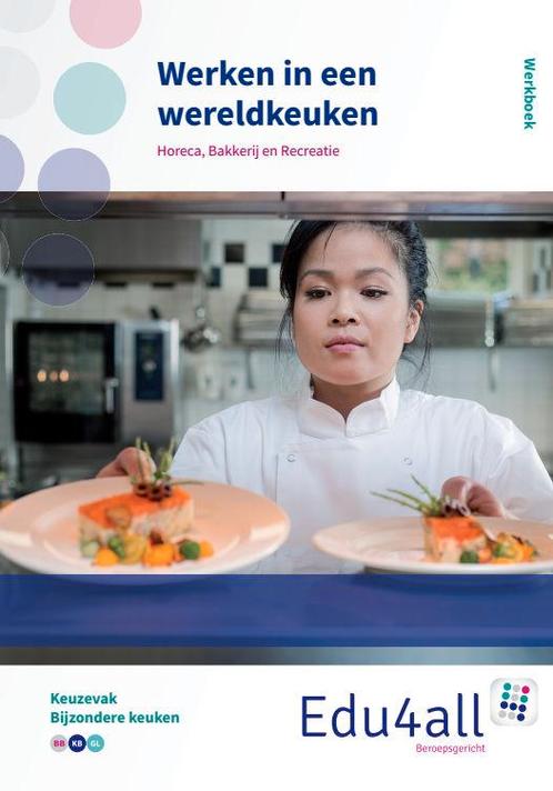 Werken in een wereldkeuken / keuzevak bijzondere keuken /, Boeken, Schoolboeken, Zo goed als nieuw, Verzenden