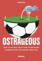 Ostrageous: How Greed and Crime Erode Professional Football, Verzenden, Zo goed als nieuw, Hans Nelen