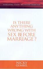 Is there anything wrong with sex before marriage by Nicky, Gelezen, Nicky Gumbel, Verzenden