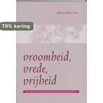 Vroomheid, Vrede, Vrijheid 9789023231097 A.C.M. Roothaan, Verzenden, Zo goed als nieuw, A.C.M. Roothaan