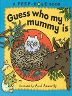 A peep-hole book: Guess who my mummy is by Ann Axworthy, Gelezen, Axworthy Anni, Verzenden
