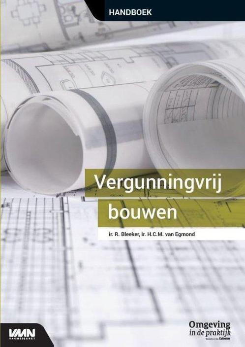 9789492610423 Vergunningvrij bouwen | Tweedehands, Boeken, Informatica en Computer, Zo goed als nieuw, Verzenden