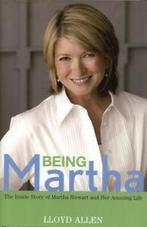Being Martha: the inside story of Martha Stewart and her, Gelezen, Lloyd Allen, Verzenden