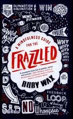 A mindfulness guide for the frazzled by Ruby Wax (Hardback), Boeken, Gelezen, Ruby Wax, Verzenden