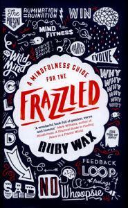 A mindfulness guide for the frazzled by Ruby Wax (Hardback), Boeken, Taal | Engels, Gelezen, Verzenden