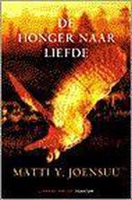 De Honger Naar Liefde 9789068017038 M.Y. Joensuu, Boeken, Verzenden, Zo goed als nieuw, M.Y. Joensuu