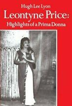 Leontyne Price: Highlights of a Prima Donna. Lyon, Lee, Zo goed als nieuw, Lyon, Hugh Lee, Verzenden