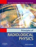 Principles of radiological physics by Donald Graham, Verzenden, Gelezen, Donald T. Graham, Paul Cloke, Martin Vosper