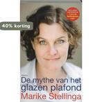 De mythe van het glazen plafond 9789460031939, Verzenden, Gelezen, Marike Stellinga