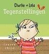 Charlie en Lola - Tegenstellingen (9789047514435), Verzenden, Nieuw