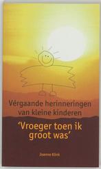 Vroeger toen ik groot was 9789025944520 Joanne Klink, Verzenden, Gelezen, Joanne Klink