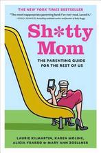 Sh*Tty Mom 9781419704598 Laurie Kilmartin, Boeken, Verzenden, Zo goed als nieuw, Laurie Kilmartin