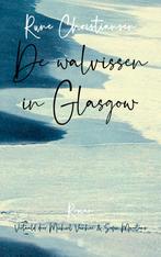 De walvissen in Glasgow 9789493367036 Rune Christiansen, Verzenden, Gelezen, Rune Christiansen