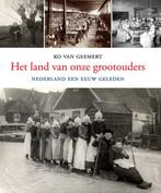Het land van onze grootouders 9789059942738 Ko van Gemert, Verzenden, Gelezen, Ko van Gemert