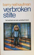 Verbroken stilte - Barry Neil Kaufman - 9789026948534 - Pape, Boeken, Verzenden, Nieuw