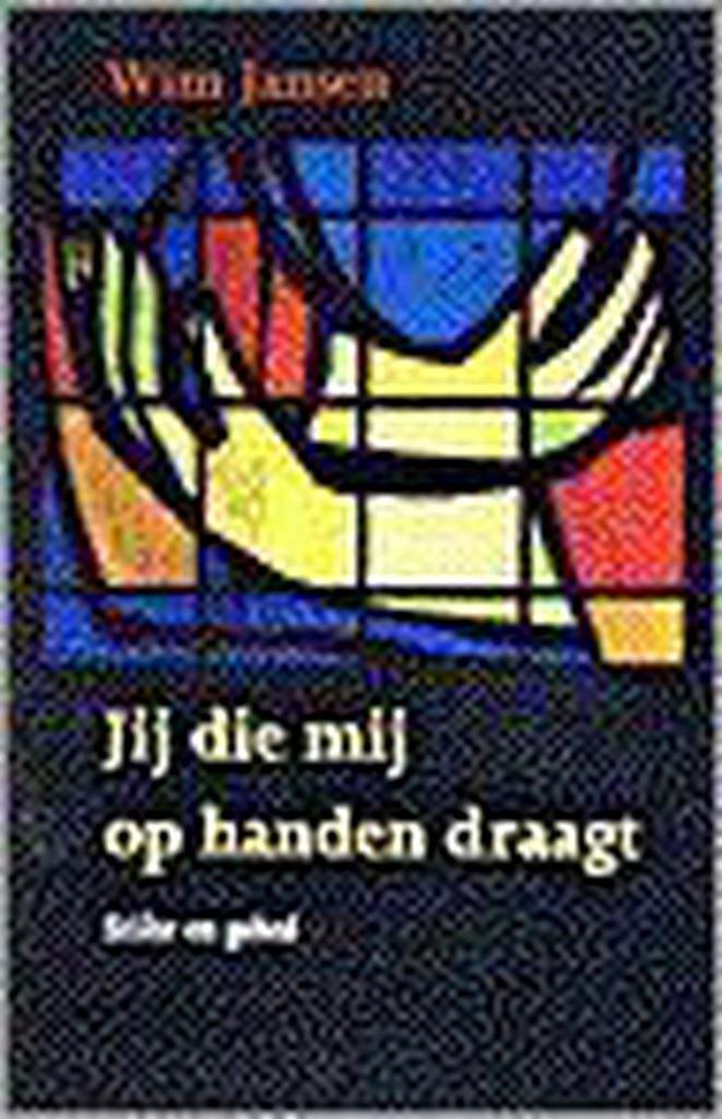 Jij die mij op handen draagt 9789043501804 Wim Jansen, Boeken, Godsdienst en Theologie, Zo goed als nieuw, Verzenden