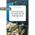 De vleugels liggen in de papierlade 9789464181371, Boeken, Verzenden, Gelezen, Eline Crijns