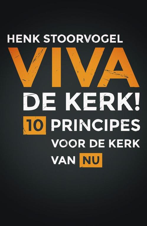 Viva de kerk! 9789043528610 Henk Stoorvogel, Boeken, Godsdienst en Theologie, Gelezen, Verzenden