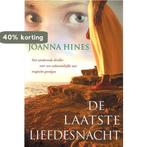 De Laatste Liefdesnacht 9789044301571 Joanna Hines, Verzenden, Gelezen, Joanna Hines