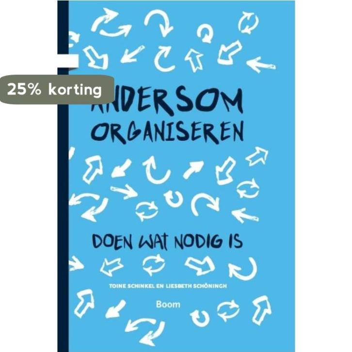 Andersom organiseren 9789024404766 Toine Schinkel, Boeken, Economie, Management en Marketing, Zo goed als nieuw, Verzenden