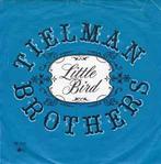 vinyl single 7 inch - Tielman Brothers - Little Bird, Zo goed als nieuw, Verzenden