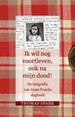 Ik wil nog voortleven, ook na mijn dood! 9789044656213, Boeken, Overige Boeken, Verzenden, Zo goed als nieuw, Thomas Sparr