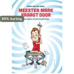 Meester Mark vraagt door 9789055949649 Mark van der Werf, Verzenden, Zo goed als nieuw, Mark van der Werf