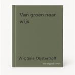 Van groen naar wijs 9789461769947 Wiggele Oosterhoff, Boeken, Verzenden, Zo goed als nieuw, Wiggele Oosterhoff