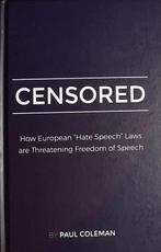 Censored - How European Hate Speech Laws are Threatening, Boeken, Verzenden, Zo goed als nieuw, Paul Coleman