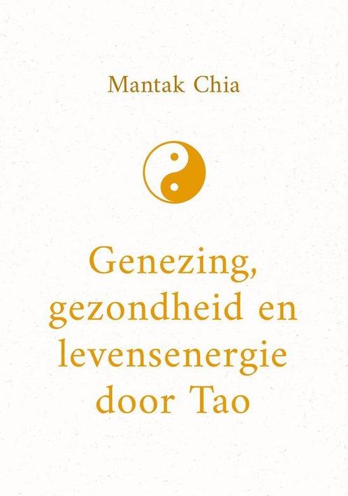 9789043936682 Genezing, gezondheid en levensenergie door Tao, Boeken, Studieboeken en Cursussen, Zo goed als nieuw, Verzenden