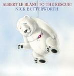 Albert Le Blanc to the rescue by Nick Butterworth, Boeken, Verzenden, Gelezen, Nick Butterworth