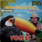 Bamboo Bill - alles over dieren: Vogels / Bamboo Bill -, Boeken, Verzenden, Zo goed als nieuw, Rem De Moor