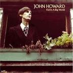 cd - John Howard - Kid In A Big World, Zo goed als nieuw, Verzenden