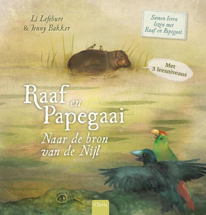 Naar de bron van de Nijl / Raaf en Papegaai 9789044832631, Boeken, Kinderboeken | Jeugd | onder 10 jaar, Zo goed als nieuw, Verzenden