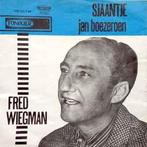 vinyl single 7 inch - Fred Wiegman - Sjaantje / Jan Boeze..., Cd's en Dvd's, Vinyl Singles, Verzenden, Zo goed als nieuw