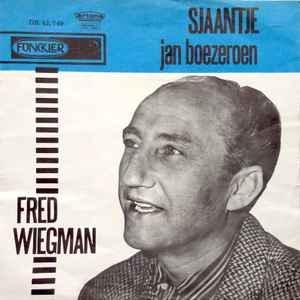 vinyl single 7 inch - Fred Wiegman - Sjaantje / Jan Boeze..., Cd's en Dvd's, Vinyl Singles, Zo goed als nieuw, Verzenden