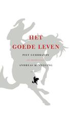 Het goede leven 9789029081566 A. Kinneging, Verzenden, Gelezen, A. Kinneging