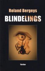 Blindelings 9789059270312 Roland Bergeys, Gelezen, Roland Bergeys, Verzenden