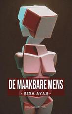 9789461853325 De maakbare mens | Tweedehands, Verzenden, Zo goed als nieuw, Bina Ayar