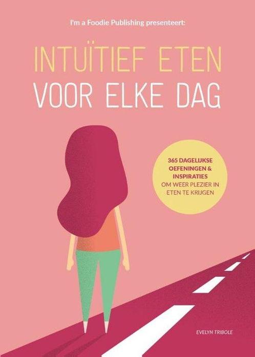 9789090361529 Intuitief eten voor elke dag, Boeken, Kookboeken, Nieuw, Verzenden
