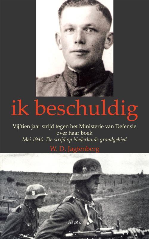 Ik beschuldig 9789059119093 W.D. Jagtenberg, Boeken, Geschiedenis | Wereld, Gelezen, Verzenden