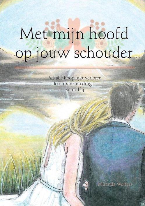 Met mijn hoofd op jouw schouder - Miranda Wolters - 97894022, Boeken, Romans, Verzenden