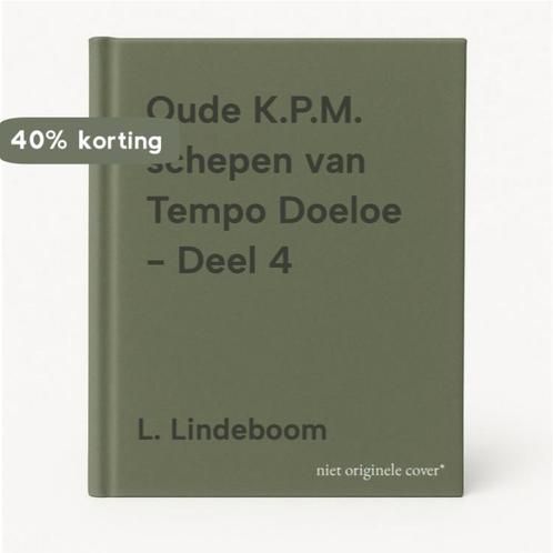Oude K.P.M. schepen van Tempo Doeloe - Deel 4 9789073176041, Boeken, Overige Boeken, Gelezen, Verzenden