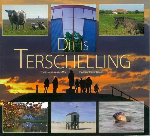 Dit is Terschelling 9789070886936 J. van der Wal, Boeken, Reisgidsen, Zo goed als nieuw, Verzenden