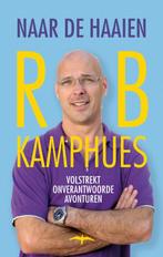 Naar de haaien 9789060056936 Rob Kamphues, Boeken, Verzenden, Gelezen, Rob Kamphues