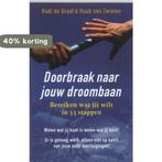 Doorbraak naar je droombaan 9789077341124 H. van Zwieten, Verzenden, Zo goed als nieuw, H. van Zwieten