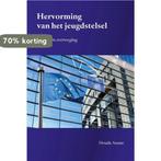 Hervorming van het jeugdstelsel 9789462405561 Houda Anane, Verzenden, Zo goed als nieuw, Houda Anane