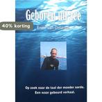 Geboren Uit Zee 9789081398510 G.E. van Onlangs, Boeken, Verzenden, Gelezen, G.E. van Onlangs
